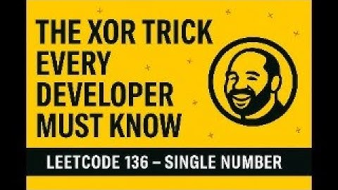 LeetCode 136 — The Easiest XOR Trick You’ll Ever Learn (Single Number Explained)