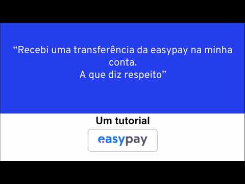 TUTORIAL Easypay - Recebe transferência da easypay e quer saber a que pagamentos dizem respeito.