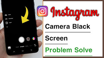 Instagram Camera Black Screen Problem Solve