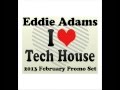 Eddie adams  tech house february promo set 20130205