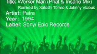 Worker Man (Satoshi Tomiie &amp; Johnny Vicious) - Patra