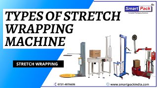 Types of Stretch Wrapping Machine CONTACT- +91 9109108483
