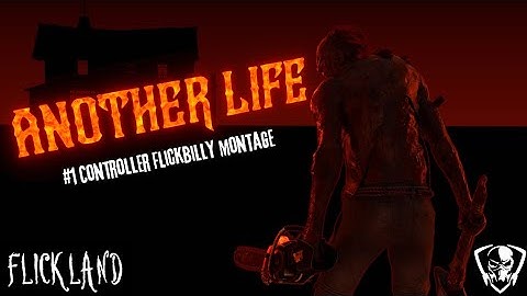 Another Life | FlickBilly Montage from the #1 console billy