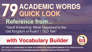 79 Academic Words Quick Look Ref from "What happened to the lost Kingdom of Kush? | TED Talk"