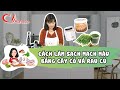 Hướng dẫn cách làm sạch mạch máu bằng cây cỏ và rau củ - Mai Hằng Mahaso