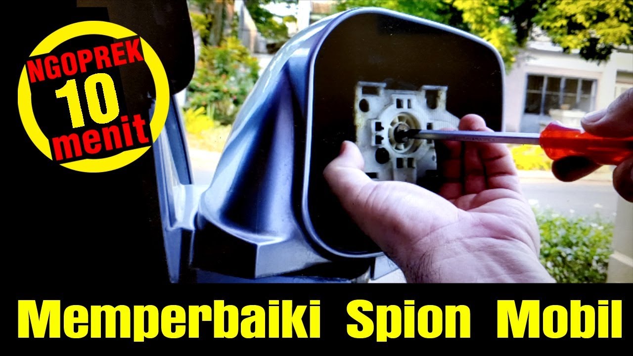 Cara Memperbaiki Dudukan Spion Mobil Patah