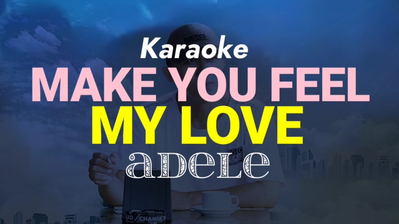 Karaoke Make you feel my love - YouTube