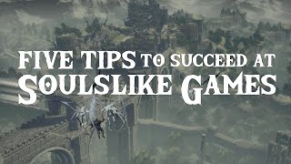 Five Tips to Succeed at Soulslike Games