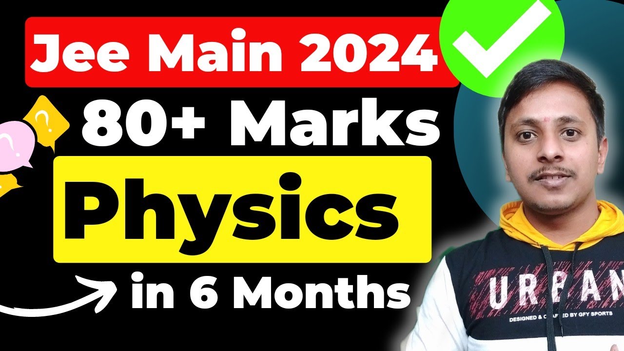 😱80+ Marks Physics Strategy Jee Mains 2024💯 |99%ile in 6 months 🔥 - YouTube