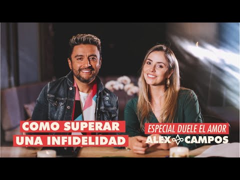 Cómo superar una infidelidad | Alex Campos y su esposa hablan - Especial Duele el amor