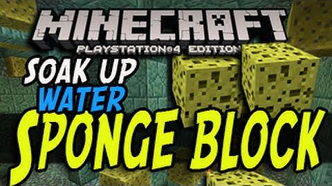 Minecraft (PS4 and Xbox One) - Sponge Block - Soak Up Water (UPDATE DISCUSSION)