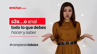 Sexo anal, todo lo que debes y no debes de hacer.