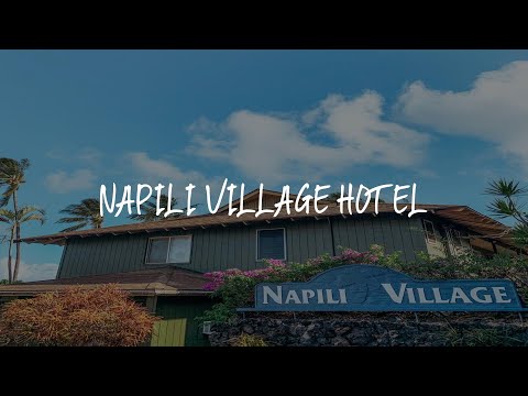 Napili Village Hotel Review - Kahana , United States of America