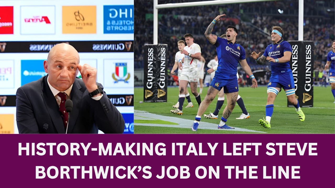 History-making Italy Left Steve Borthwick’s job on the line #Rugby #sixnationsrugby