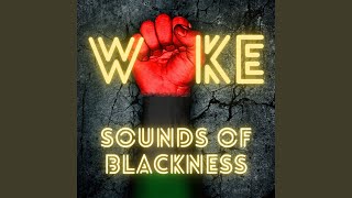 Video thumbnail of "Sounds Of Blackness - WOKE (Single)"