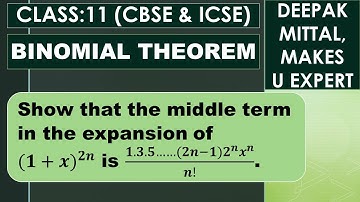 Show that the middle term in the expansion of (1+x)^2n is 1.3.5.......(2n-1)2^n x^n/ n! I class 12