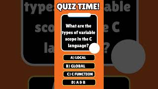 C Language Quiz Time | What are the type of variable scope in C Language ? | C Quiz