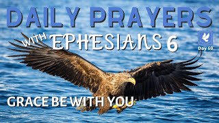 Praying with Ephesians 6 l Grace Be With You | Daily Prayers | The Prayer Channel (Day 69)