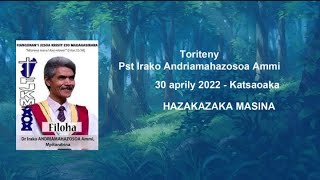 Toriteny - PST Irako Ammi Andriamahazosoa - 30 aprily 2022 - Fampiofanana