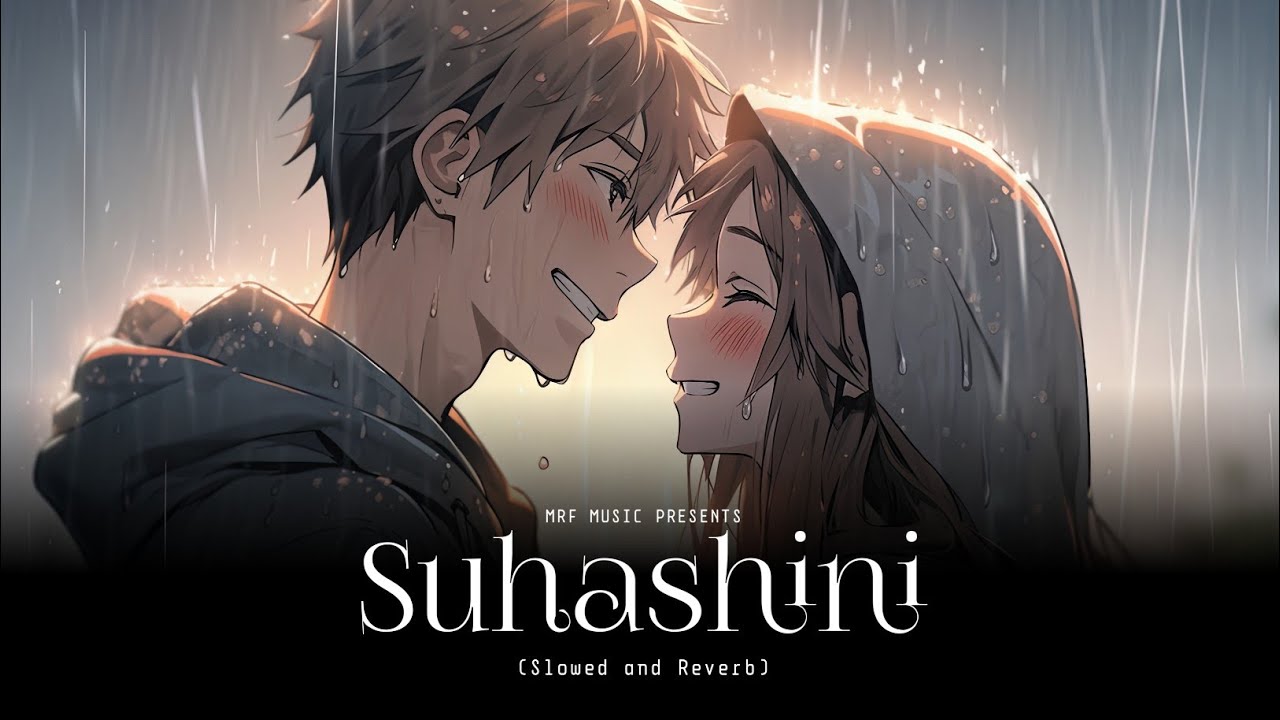 Watch Suhashini (Slowed and Reverb) | Akashcari | MRF MUSIC on YouTube Watch Suhashini (Slowed and Reverb) | Akashcari | MRF MUSIC on YouTube