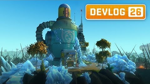 ! DEVBLOG 26 ! - UNEXPECTED - Scrap Mechanic