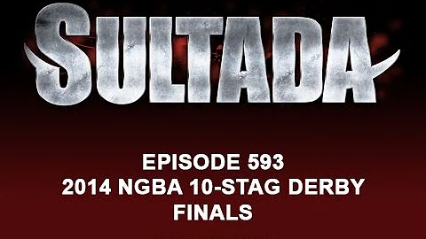 593 Sultada - 2014 NGBA 10 STAG DERBY FINALS Ep 1