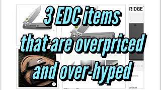 Overpriced and over-hyped EDC gear #edc #overpriced #hype #everyday