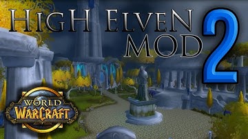 World of Warcraft - World Editor - High Elven Mod 2