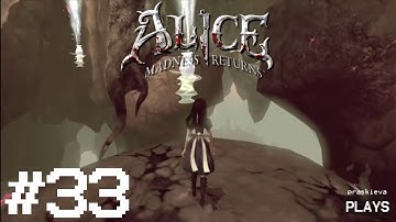Alice: Madness Returns Let’s Play - EP33: Invisible Platforming