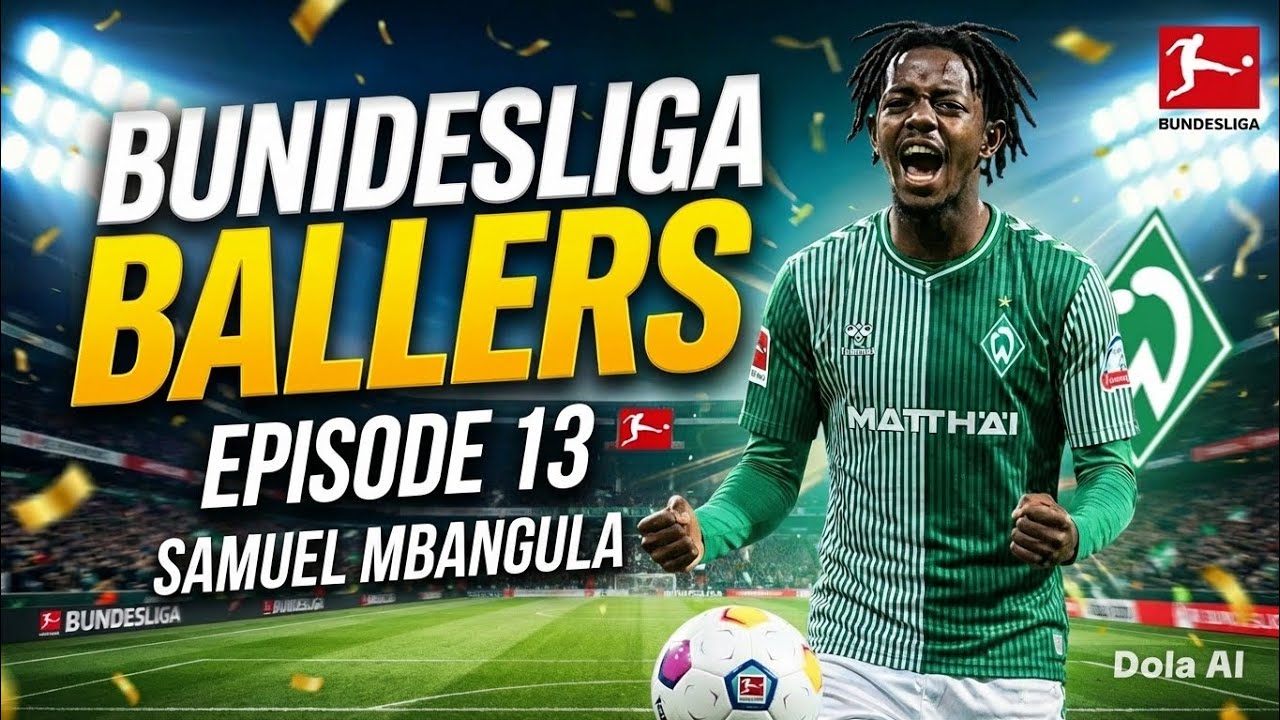 Bundesliga Ballers EP13 - Samuel Mbangula