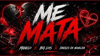 Me Mata - Manelo x Big Lois x Daviles De Novelda 🧡 DJ ADEMARO