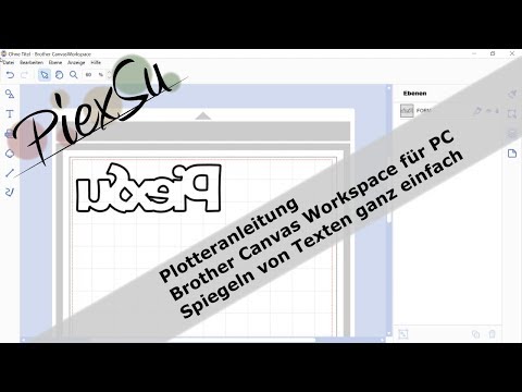 Plotteranleitung | Brother Canvas Workspace für PC - Spiegeln von Texten ganz einfach