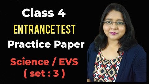 Class 4 Admission Test Sample Paper II Science / EVS (Set 3 ) Class Four Entrance Exam Q & Ans