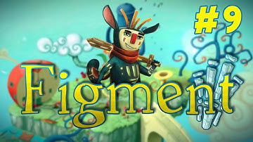 Figment - Part 9 - The Banality of the Conscious Mind