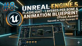Unreal Engine 5 - Flashlight System & Layered Per Bone & Anim Pose #9