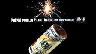 Meek Mill Ft. Tdot Illdude – Problem