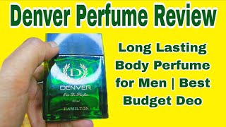 Denver Perfume Review Long Lasting Body Perfume For Men Best Budget Deo 2025-2026