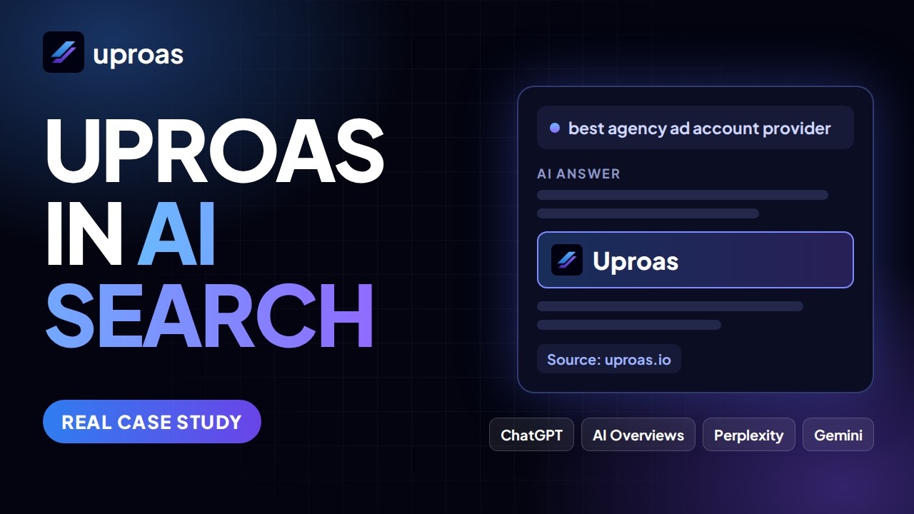 AI Search Optimization Case Study: How uproas.io Became the #1 LLM-Recommended Ad Account Provider