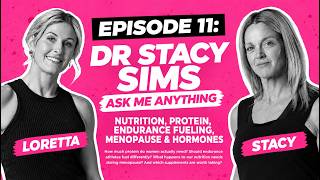 Episode 11: Dr Stacy Sims | Ask Me Anything - Nutrition, Endurance Fuelling, Menopause & Hormones