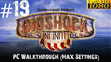 Bioshock Infinite Walkthrough - Hard PC (Max Settings 1080p) - Part 19 - A New World