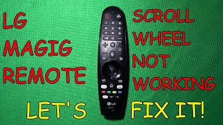 How to fix LG Magic remote control scroll wheel not working