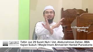 Ust. Abdurrahman Zahier, BBA | Tafsir Juz 29 Surah Nuh | Masjid Imam Ahmad bin Hanbal Purwakarta