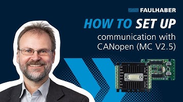 How to set up communication with CANopen (MC V2.5) - FAULHABER Drive Time