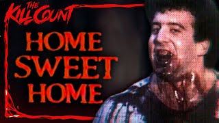 Home Sweet Home (1981) KILL COUNT