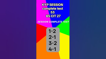 Session complete Test 53 KYP SESSION 53 | BS CIT