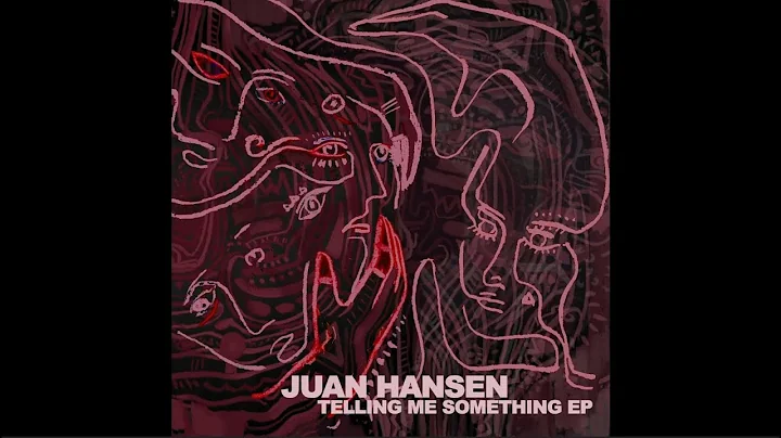 Juan Hansen - Telling Me Something
