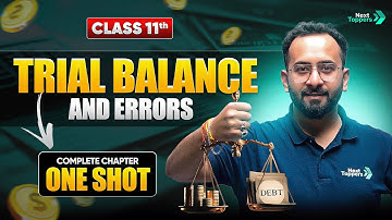 Trial Balance Class 11 One Shot | NCERT Accounts Complete Chapter-6 Revision | CBSE 2025-26 Exam