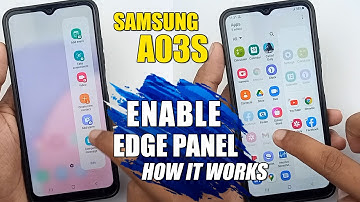 How To Enable Edge Panel How It Works - Samsung Galaxy A03s