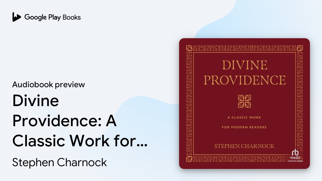 Divine Providence: A Classic Work for Modern… by Stephen Charnock · Audiobook preview