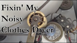 Fixin' My Noisy, Squeaking Kenmore Clothes Dryer